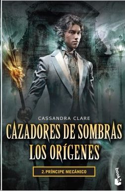 CAZADORES DE SOMBRAS - LOS ORIGENES 2: PRÍNCIPE MECÁNICO, CLARE, CASSANDRA - Hombre de la Mancha