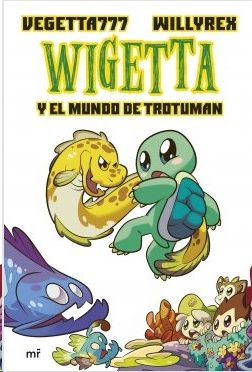 WIGETTA Y EL MUNDO DE TROTUMAN, VEGETTA777 | WILLYREX - Hombre de la Mancha