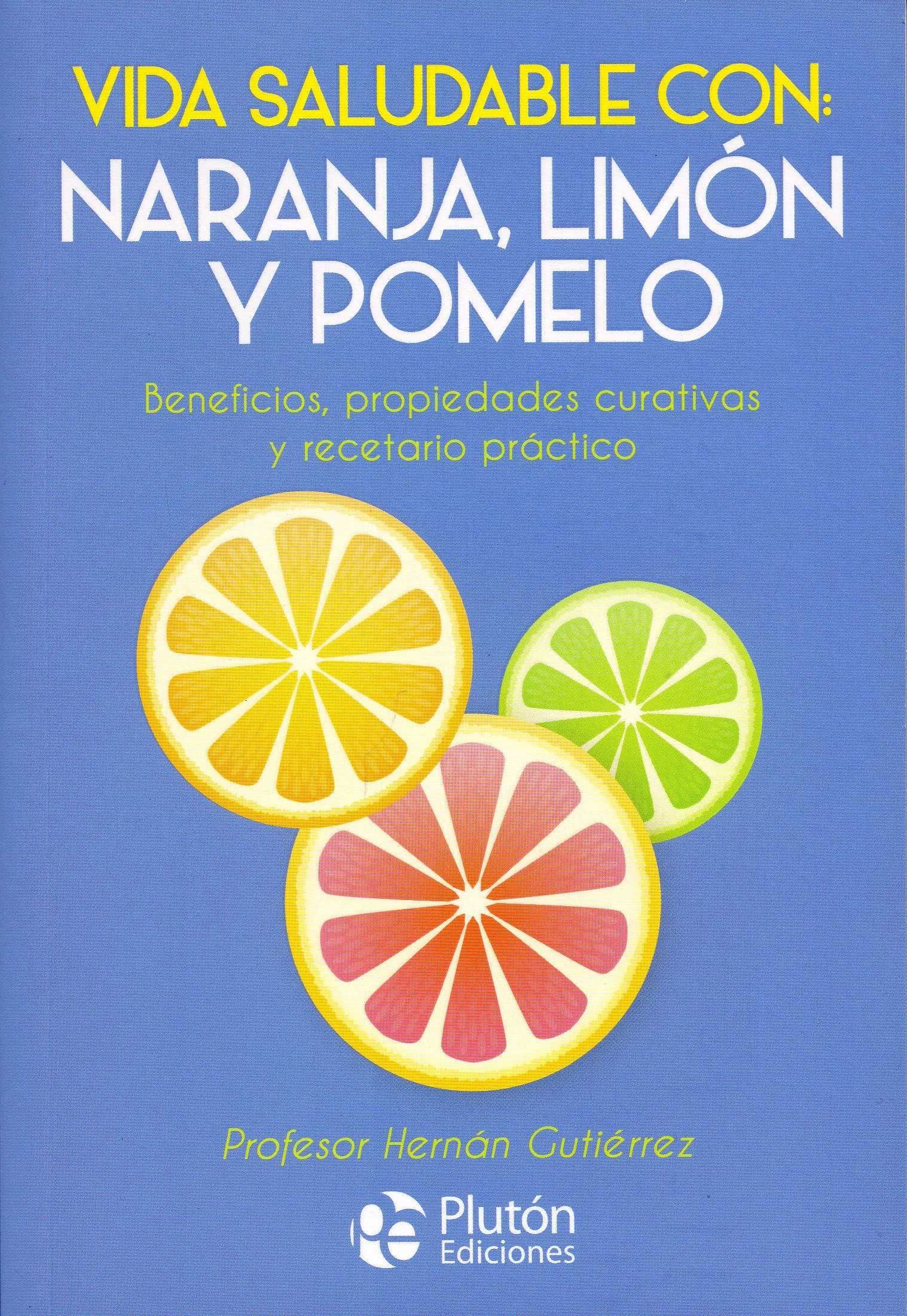 VIDA SALUDABLE CON: NARANJA, LIMON Y POMELO, GUTIERREZ, HERNAN - Hombre de la Mancha