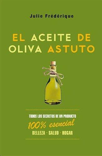 ACEITE DE OLIVA ASTUTO, EL, FRÉDÉRIQUE, JULIE - Hombre de la Mancha