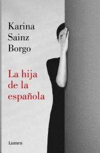 LA HIJA DE LA ESPAÑOLA, SAINZ BORGO, KARINA - Hombre de la Mancha