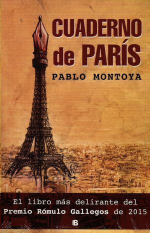 CUADERNO DE PARÍS / PABLO MONTOYA., MONTOYA, PABLO - Hombre de la Mancha