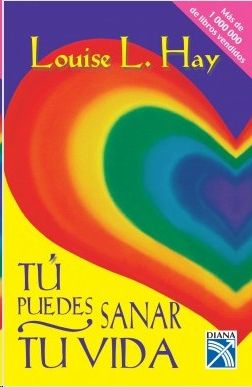 TÚ PUEDES SANAR TU VIDA, HAY, LOUISE L. - Hombre de la Mancha