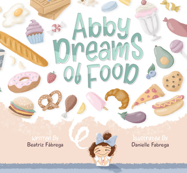 Abby Dreams Of Food (Hardcover)
