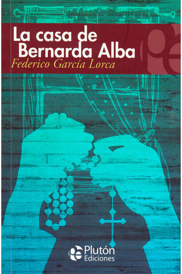 La Casa De Bernarda Alba (Eterna)