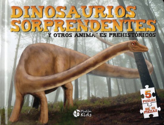 Dinosaurios sorprendentes y otros animales prehistóricos