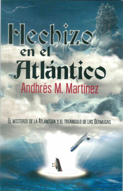 Hechizo en el Atlántico - El misterio de la Atlántida y el triángulo de las Bermudas (Libro 1)