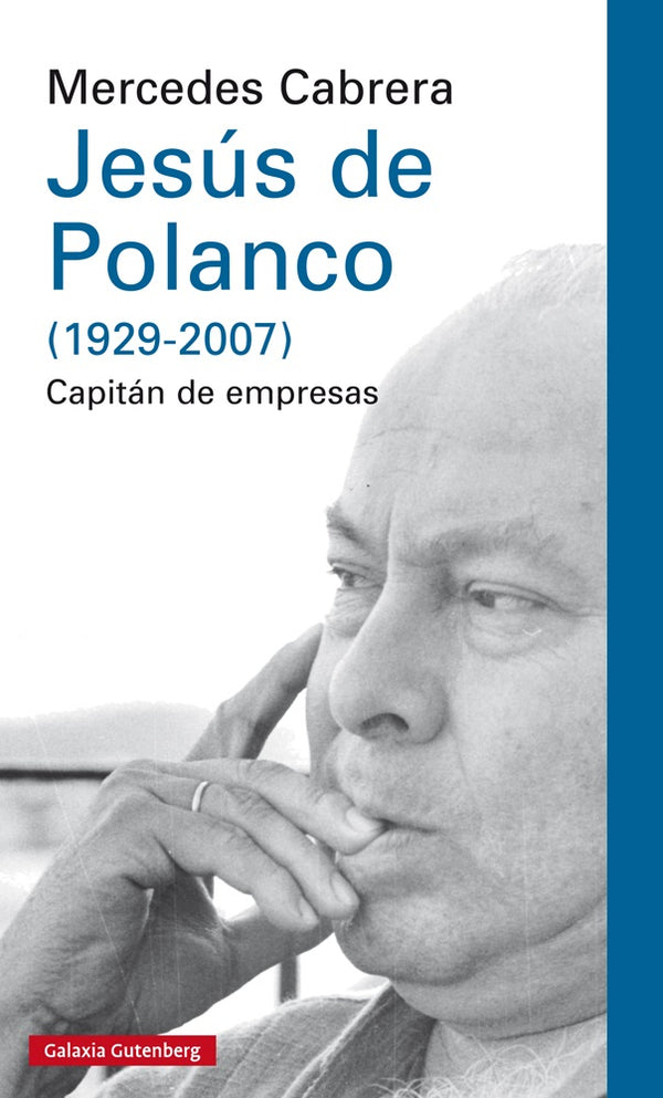 Jesús de Polanco (1929-2007) - Capitán de empresas (Tapa dura)