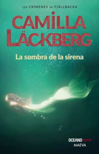 La Sombra De La Sirena (Los Crimenes Del Fjallbacka 6)