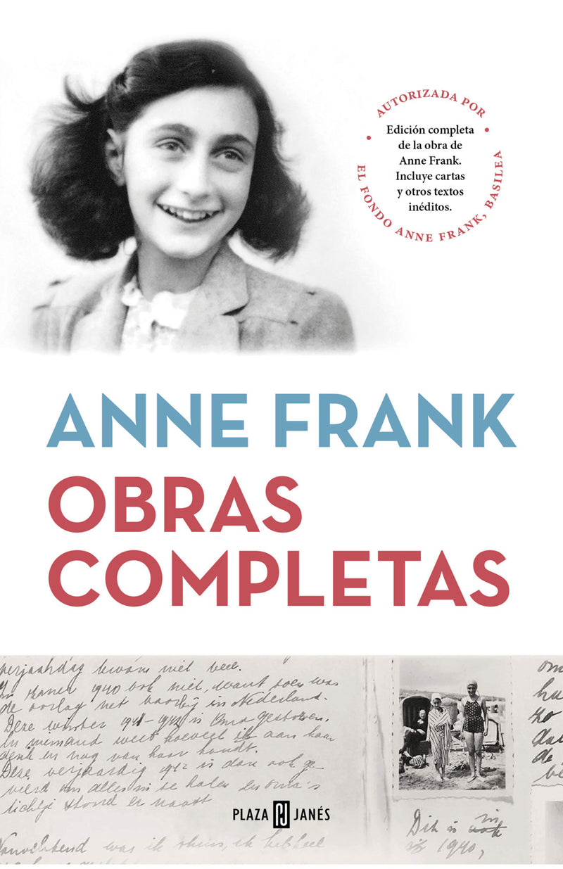 Obras completas . Edición completa de la obra de Anne Frank. Incluye cartas y otros textos inéditos
