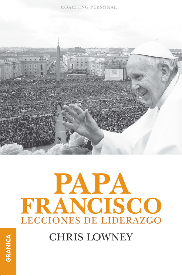 Papa Francisco - Lecciones de liderazgo